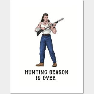 Hunting Season Is Over Posters and Art